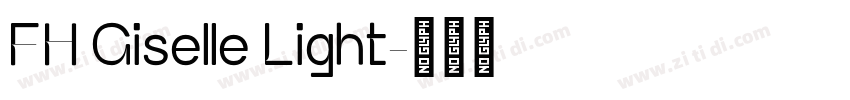FH Giselle Light字体转换 FH Giselle Light字体转换